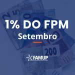 Com atuação da Famup, municípios paraibanos receberão R$ 329,3 milhões com adicional de 1% do FPM de setembro