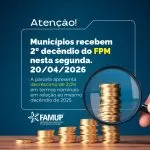 Queda no FPM acende alerta e Famup orienta cautela aos gestores municipais